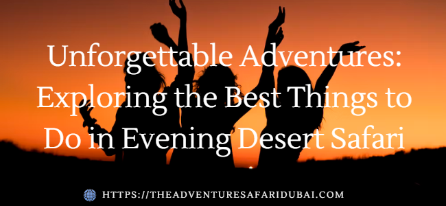 Tour image  |The Adventure Safari Dubai